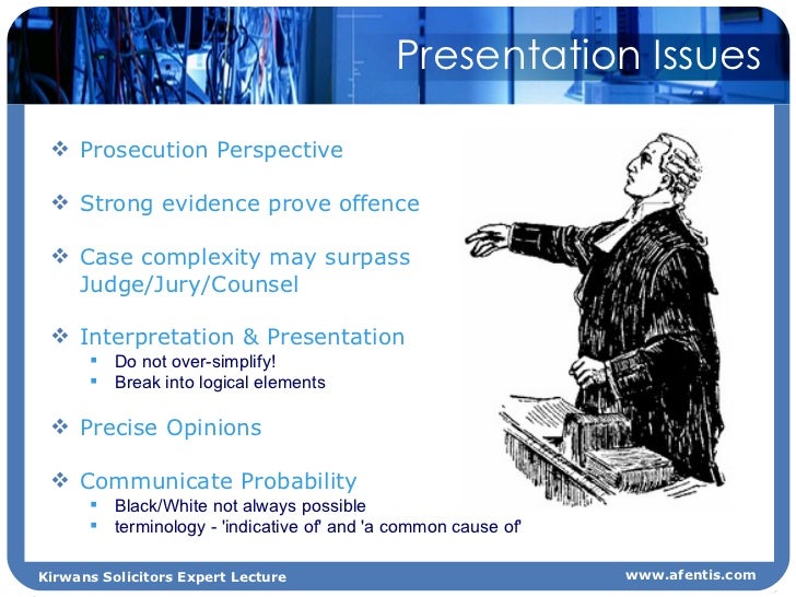 Digital Evidence - the defence, prosecution, & the court