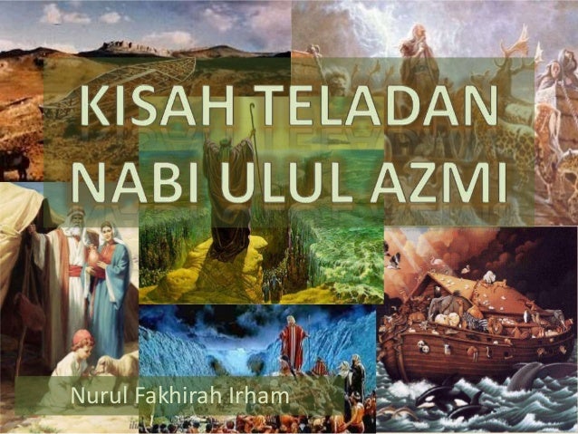 Sebutkan 7 Contoh Sifat Para Rasul Ulul Azmi : Walaupun mendapatkan
