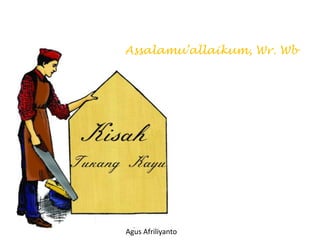 Assalamu’allaikum, Wr. Wb 
Agus Afriliyanto 
 