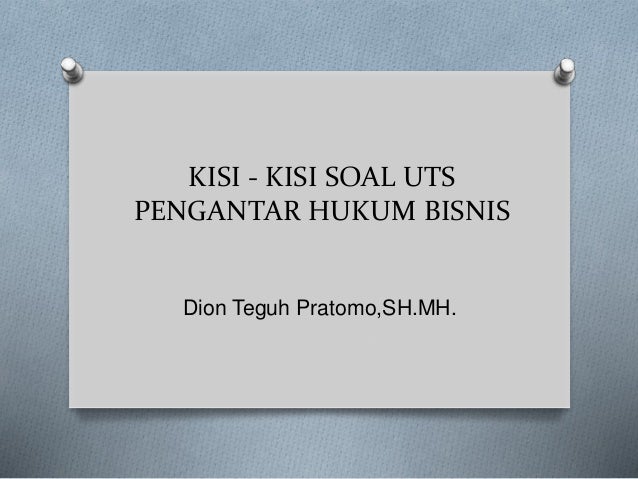 Kisi Kisi Soal Uts Hukum Bisnis