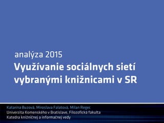 Milan Regec: Využívanie sociálnych sietí vybranými knižnicami v SR