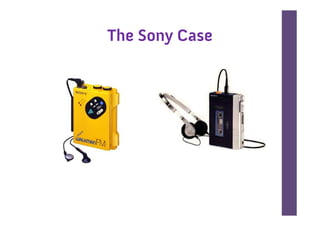 The Sony Case
 