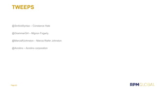 TWEEPS
@SinAndSyntax – Constance Hale
@GrammarGirl – Mignon Fogarty
@MarciaRJohnston – Marcia Riefer Johnston
@Acrolinx – Acrolinx corporation
Page 63
 