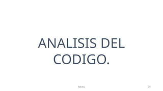 MERG 20
ANALISIS DEL
CODIGO.
 
