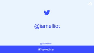 Kissmetrics Webinar - Email in a Social World