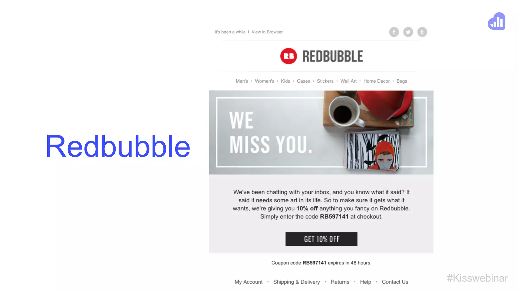 #Kisswebinar
Redbubble
 