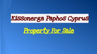 Kissonerga Paphos Cyprus
Property For Sale
 
