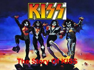 The Story Of KISS
 