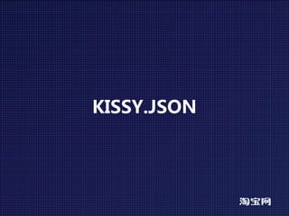 KISSY.JSON
 