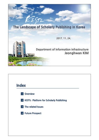 4
Future Prospect
4.1 Perspectives for OA Journals in Korea
2000 2005 2010 2015 2020
Science Attic (2003)
- First pilot pr...