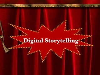 Digital Storytelling 