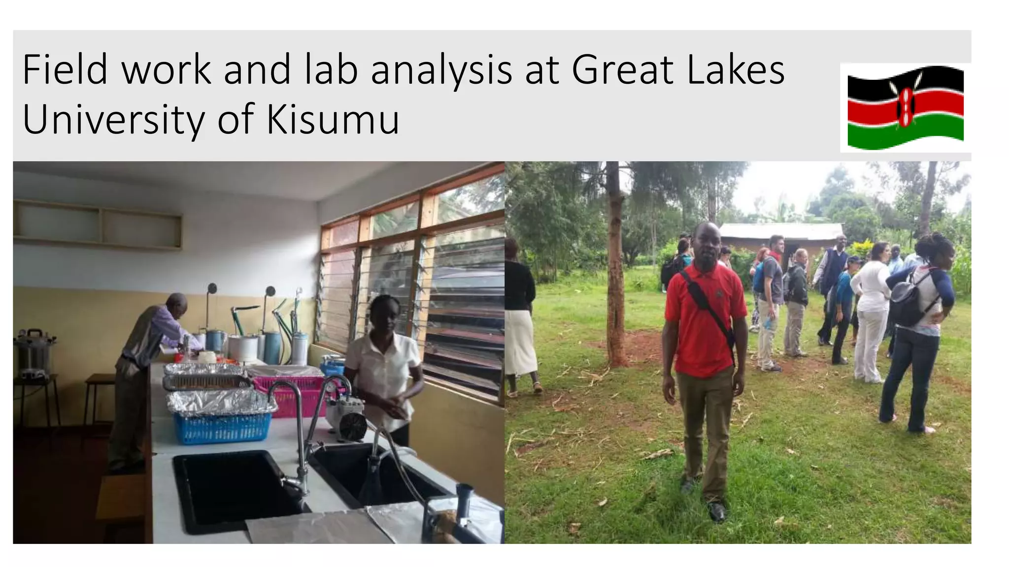 Field work and lab analysis at Great Lakes
University of Kisumu