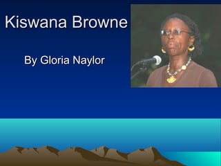 Kiswana BrowneKiswana Browne
By Gloria NaylorBy Gloria Naylor
 