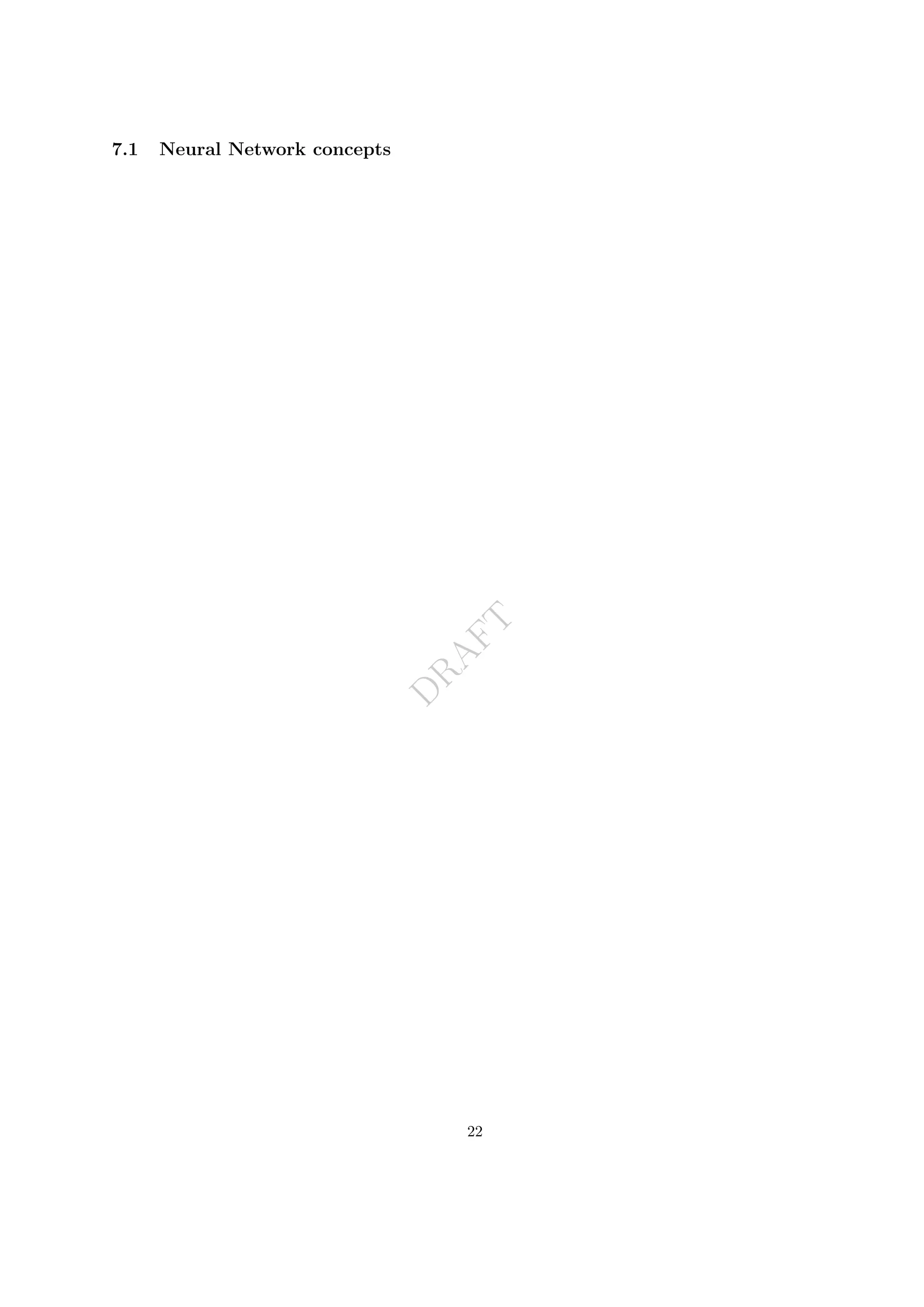 D
R
A
F
T
7.1 Neural Network concepts
22
 