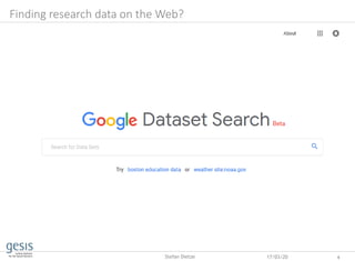 Finding research data on the Web?
17/03/20 4Stefan Dietze
 