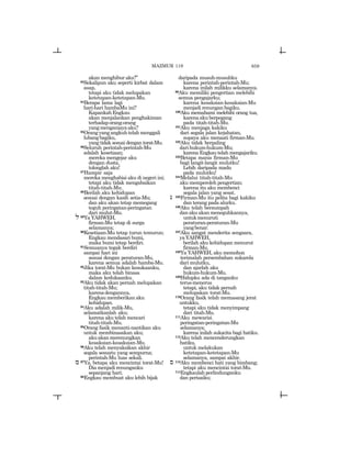 659
akan menghibur aku?”
83Sekalipun aku seperti kirbat dalam
asap,
tetapi aku tidak melupakan
ketetapan-ketetapan-Mu.
84Berapa lama lagi
hari-hari hambaMu ini?
KapankahEngkau
akan menjalankan penghakiman
terhadaporang-orang
yangmenganiayaaku?
85Orangyangangkuhtelahmenggali
lubangbagiku,
yang tidak sesuai dengan torat-Mu.
86Seluruh perintah-perintah-Mu
adalah kesetiaan;
mereka mengejar aku
dengan dusta,
tolonglah aku!
87Hampir saja
mereka menghabisi aku di negeri ini;
tetapi aku tidak mengabaikan
titah-titah-Mu.
88Berilah aku kehidupan
sesuai dengan kasih setia-Mu;
dan aku akan tetap memegang
teguh peringatan-peringatan
dari mulut-Mu.
l 89Ya YAHWEH,
firman-Mu tetap di surga
selamanya;
90Kesetiaan-Mu tetap turun temurun;
Engkau mendasari bumi,
maka bumi tetap berdiri.
91Semuanya tegak berdiri
sampai hari ini
sesuai dengan peraturan-Mu,
karena semua adalah hamba-Mu.
92Jika torat-Mu bukan kesukaanku,
maka aku telah binasa
dalam kedukaanku.
93Aku tidak akan pernah melupakan
titah-titah-Mu;
karenadengannya,
Engkau memberikan aku
kehidupan.
94Aku adalah milik-Mu,
selamatkanlah aku;
karena aku telah mencari
titah-titah-Mu.
95Orang fasik menanti-nantikan aku
untuk membinasakan aku;
akuakanmerenungkan
kesaksian-kesaksian-Mu.
96Aku telah menyaksikan akhir
segala sesuatu yang sempurna;
perintah-Mu luas sekali.
m 97Ya, betapa aku mencintai torat-Mu!
Dia menjadi renunganku
sepanjang hari;
98Engkau membuat aku lebih bijak
daripada musuh-musuhku
karena perintah-perintah-Mu;
karena inilah milikku selamanya.
99Aku memiliki pengertian melebihi
semua pengajarku;
karena kesaksian-kesaksian-Mu
menjadi renungan bagiku.
100Aku memahami melebihi orang tua,
karenaakuberpegang
pada titah-titah-Mu.
101Aku menjaga kakiku
dari segala jalan kejahatan,
supaya aku menaati firman-Mu.
102Aku tidak berpaling
darihukum-hukum-Mu;
karena Engkau telah mengajariku.
103Betapa manis firman-Mu
bagi langit-langit mulutku!
Lebih daripada madu
pada mulutku!
104Melalui titah-titah-Mu
aku memperoleh pengertian;
karena itu aku membenci
segala jalan yang sesat.
n 105Firman-Mu itu pelita bagi kakiku
dan terang pada alurku.
106Aku telah bersumpah
dan aku akan meneguhkannya,
untukmenuruti
peraturan-peraturan-Mu
yangbenar.
107Aku sangat menderita sengsara,
yaYAHWEH,
berilah aku kehidupan menurut
firman-Mu.
108Ya YAHWEH, aku memohon
terimalah persembahan sukarela
dari mulutku,
dan ajarlah aku
hukum-hukum-Mu.
109Hidupku ada di tanganku
terus-menerus
tetapi, aku tidak pernah
melupakan torat-Mu.
110Orang fasik telah memasang jerat
untukku,
tetapi aku tidak menyimpang
dari titah-Mu.
111Aku mewarisi
peringatan-peringatan-Mu
selamanya;
karena inilah sukacita bagi hatiku.
112Aku telah mencenderungkan
hatiku,
untuk melakukan
ketetapan-ketetapan-Mu
selamanya, sampai akhir.
s 113Aku membenci hati yang bimbang;
tetapi aku mencintai torat-Mu.
114Engkaulah perlindunganku
dan perisaiku;
MAZMUR 119
 