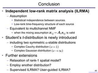 Blind source separation based on independent low-rank matrix analysis ...
