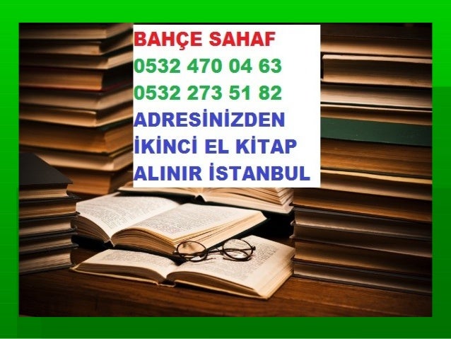 Istanbul Ikinci El Kitap Alanlar 0541 828 57 25 Kabuuk