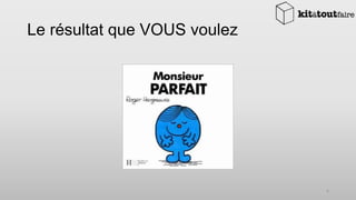 Le résultat que VOUS voulez

6

 