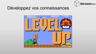 Développez vos connaissances

7

 