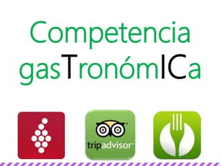 Competencia
gasTronómICa
 