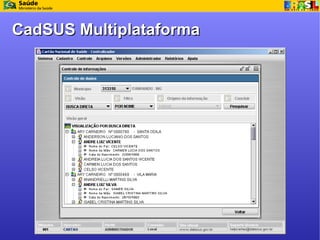 CadSUS Multiplataforma
   - Tela de controle de Controle de Versões (Local)
 