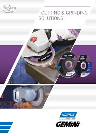 CUTTING & GRINDING
SOLUTIONS
 