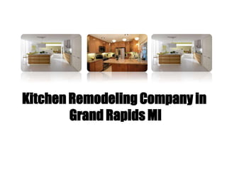 Kitchen Remodeling Company in
        Grand Rapids MI
 