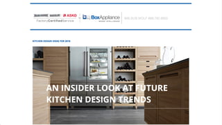 AN INSIDER LOOK AT FUTURE KITCHEN DESIGN TRENDS from Box Appliance