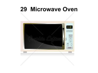 29 Microwave Oven
 