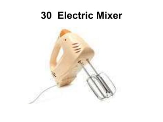 30 Electric Mixer
 