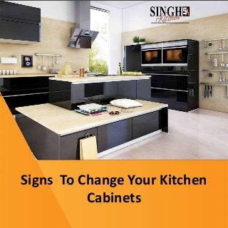 d
Signs To Change Your Kitchen
Cabinets
 