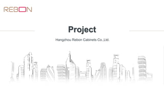Hangzhou Rebon Cabinets Co.,Ltd.
 