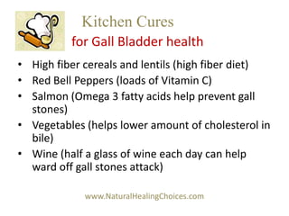 Kitchen Cures for Gall Bladder health ,[object Object]