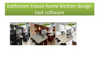 bathroom house home kitchen design
tool software
