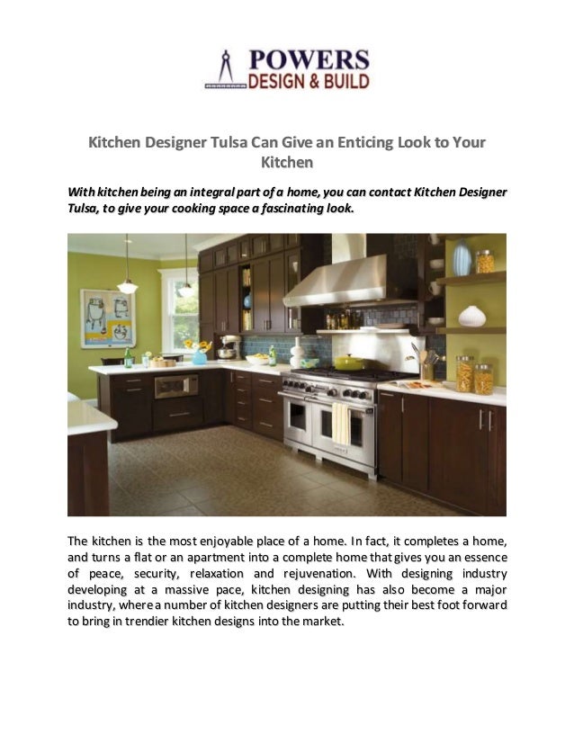 Kitchen Designer Tulsa Can Give an Enticing Look to Your Kitchen Designer Tulsa Can Give an Enticing Look to Your