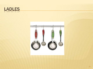 LADLES
18
 
