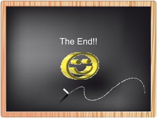 The End!!
 