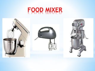 FOOD MIXER
 