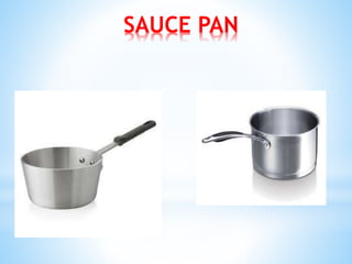 SAUCE PAN
 