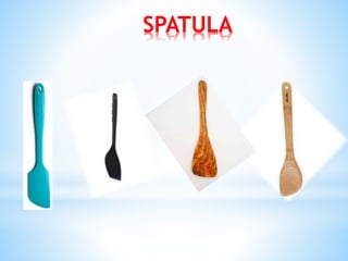 SPATULA
 