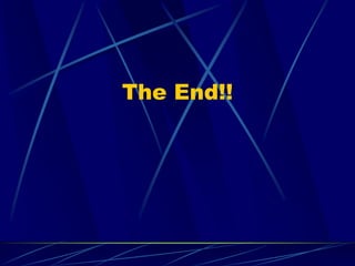 The End!!
 