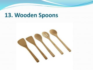 13. Wooden Spoons
 