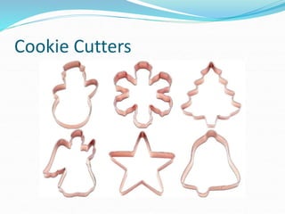 Cookie Cutters
 
