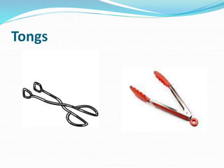 Tongs
 