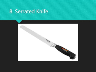 8. Serrated Knife
 
