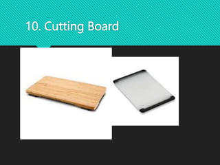 10. Cutting Board
 