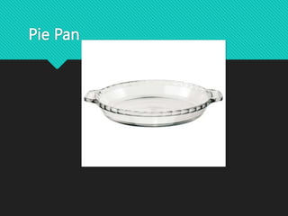 Pie Pan
 