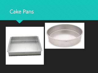 Cake Pans
 
