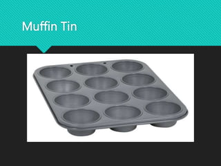 Muffin Tin
 